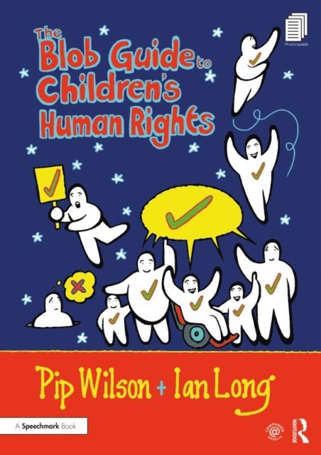 Ian Long, Pip Wilson - Blob Guide to Children's Human Rights, E-bok