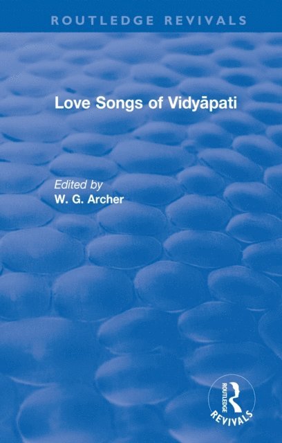 W.G. Archer - Love Songs of Vidyapati, E-bok