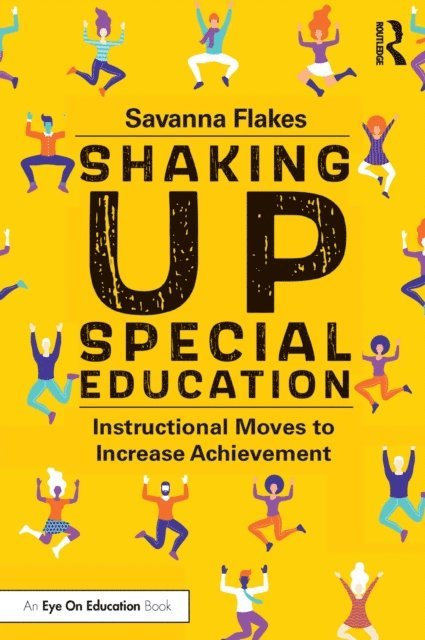 Savanna Flakes - Shaking Up Special Education, E-bok