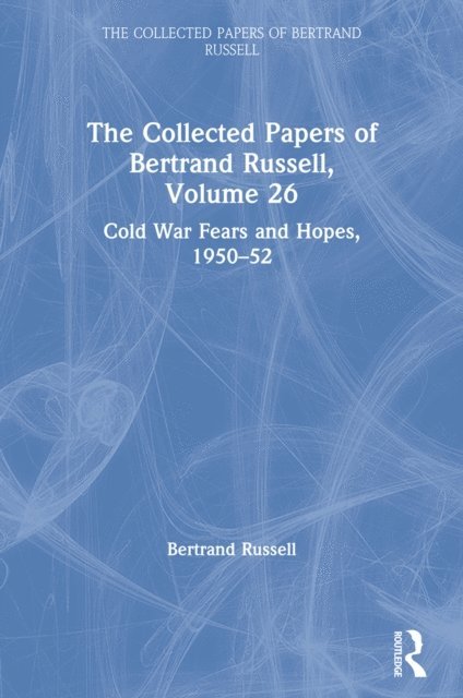 Bertrand Russell, Andrew G. Bone - Collected Papers of Bertrand Russell, Volume 26, E-bok
