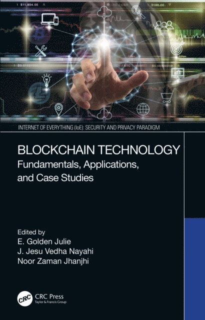 Noor Zaman Jhanjhi, J. Jesu Vedha Nayahi, E. Golden Julie - Blockchain Technology, E-bok