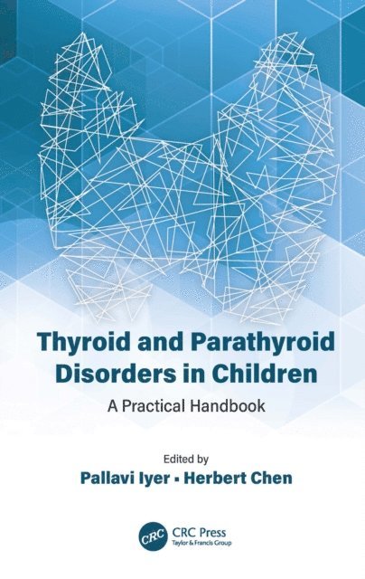 Herbert Chen, Pallavi Iyer - Thyroid and Parathyroid Disorders in Children, E-bok