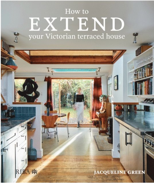 Jacqueline Green - How to Extend Your Victorian Terraced House, E-bok