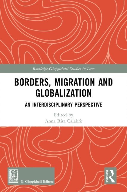 Anna Rita Calabro - Borders, Migration and Globalization, E-bok
