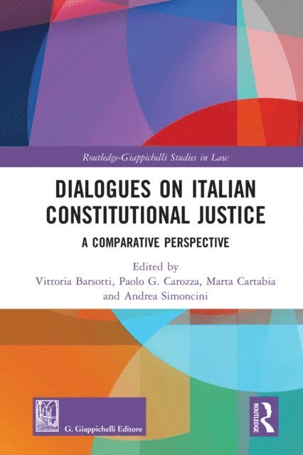 Andrea Simoncini, Marta Cartabia, Paolo Carozza, Vittoria Barsotti - Dialogues on Italian Constitutional Justice, E-bok