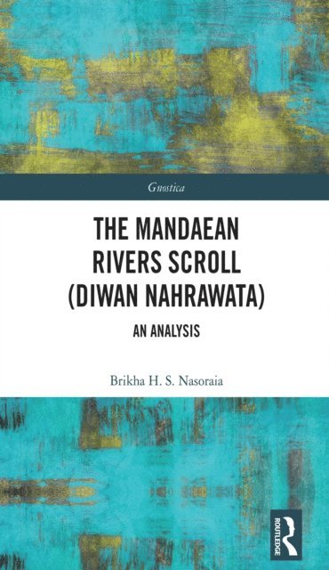 Brikha Nasoraia - Mandaean Rivers Scroll (Diwan Nahrawatha), E-bok