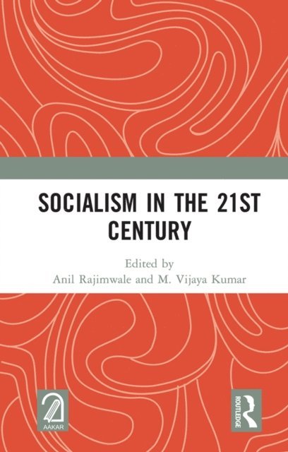 M. Vijaya Kumar, Anil Rajimwale - Socialism in the 21st Century, E-bok