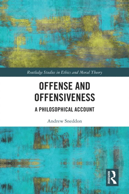 Andrew Sneddon - Offense and Offensiveness, E-bok