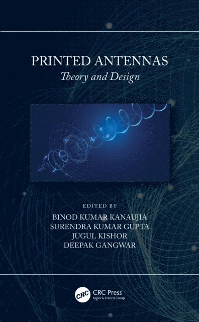Deepak Gangwar, Jugul Kishor, Surendra Kumar Gupta, Binod Kumar Kanaujia - Printed Antennas, E-bok