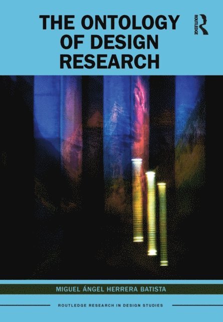 Miguel Angel Herrera Batista - Ontology of Design Research, E-bok