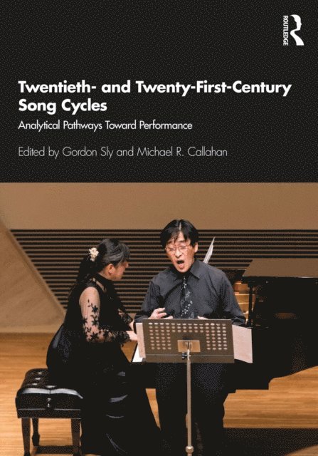 Michael R. Callahan, Gordon Sly - Twentieth- and Twenty-First-Century Song Cycles, E-bok. Tillgänglighet: Lägg i varukorg