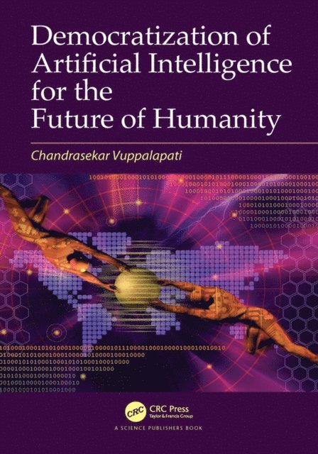 Chandrasekar Vuppalapati - Democratization of Artificial Intelligence for the Future of Humanity, E-bok