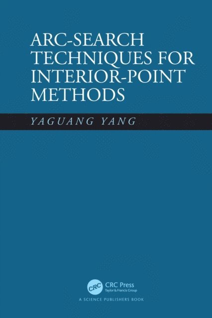 Yaguang Yang - Arc-Search Techniques for Interior-Point Methods, E-bok