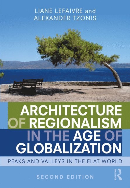 Alexander Tzonis, Liane Lefaivre - Architecture of Regionalism in the Age of Globalization, E-bok. Tillgänglighet: Lägg i varukorg