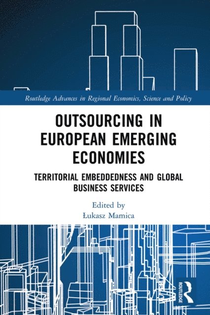 Lukasz Mamica - Outsourcing in European Emerging Economies, E-bok