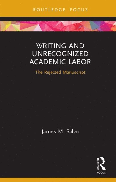 James M. Salvo - Writing and Unrecognized Academic Labor, E-bok