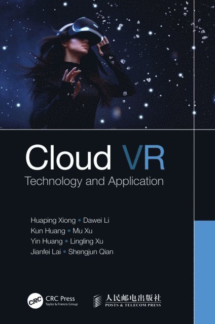 Shengjun Qian, Jianfei Lai, Lingling Xu, Yin Huang, Mu Xu, Kun Huang, Dawei Li, Huaping Xiong - Cloud VR, E-bok