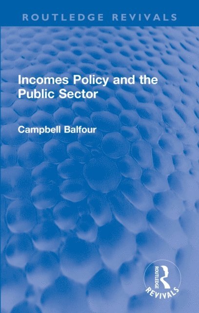 Campbell Balfour - Incomes Policy and the Public Sector, E-bok. Tillgänglighet: Lägg i varukorg