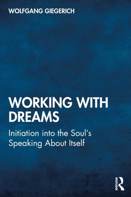 Wolfgang Giegerich - Working With Dreams, E-bok