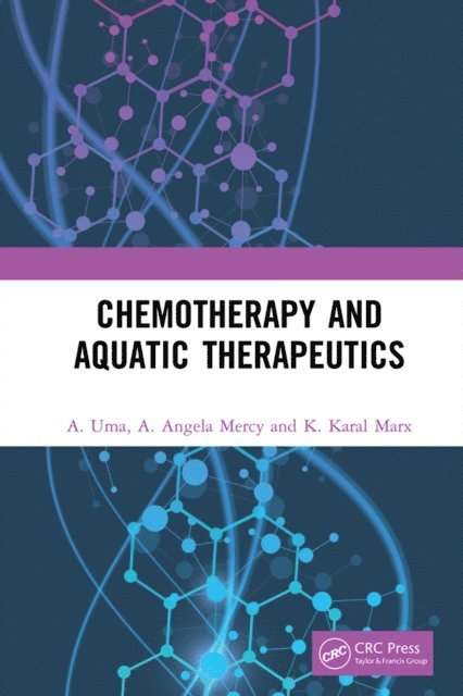 K. Karal Marx, A. Angela Mercy, A. Uma - Chemotherapy and Aquatic Therapeutics, E-bok. Tillgänglighet: Lägg i varukorg