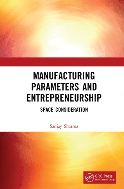 Sanjay Sharma - Manufacturing Parameters and Entrepreneurship, E-bok