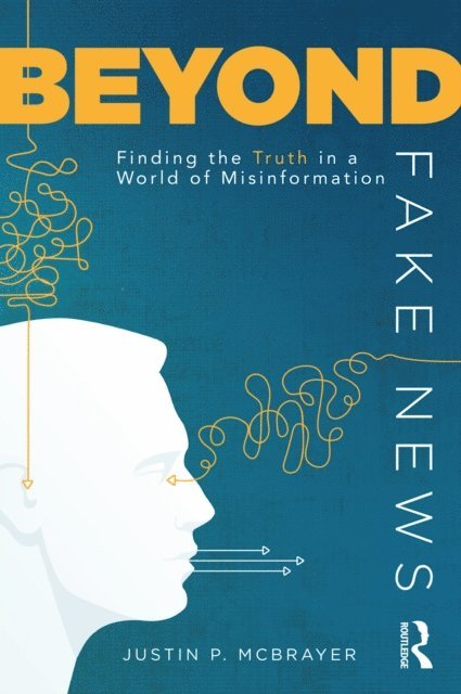 Justin P. McBrayer - Beyond Fake News, E-bok