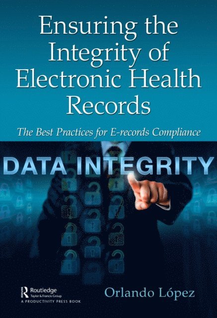 Ensuring the Integrity of Electronic Health Records