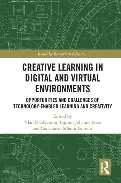 Constance de Saint Laurent, Ingunn Ness, Vlad Glaveanu - Creative Learning in Digital and Virtual Environments, E-bok