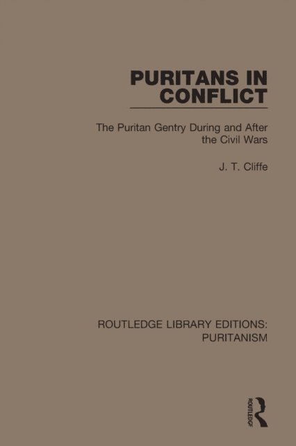 J. T. Cliffe - Puritans in Conflict, E-bok