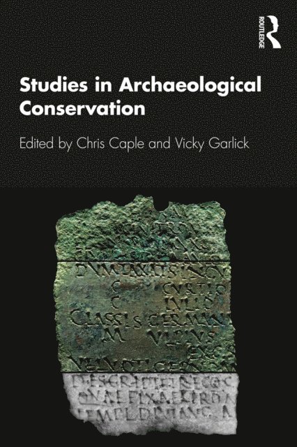 Vicky Garlick, Chris Caple - Studies in Archaeological Conservation, E-bok
