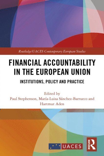 Hartmut Aden, Maria-Luisa Sanchez-Barrueco, Paul Stephenson - Financial Accountability in the European Union, E-bok