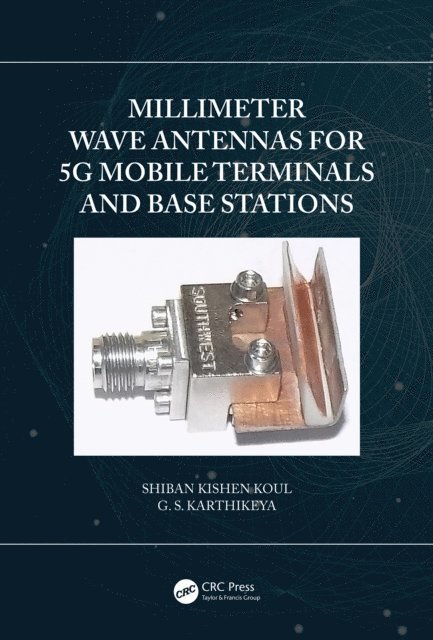 G.S. Karthikeya, Shiban Kishen Koul - Millimeter Wave Antennas for 5G Mobile Terminals and Base Stations, E-bok