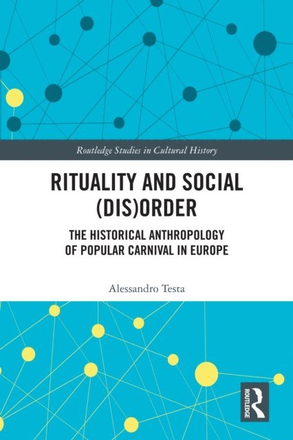 Alessandro Testa - Rituality and Social (Dis)Order, E-bok