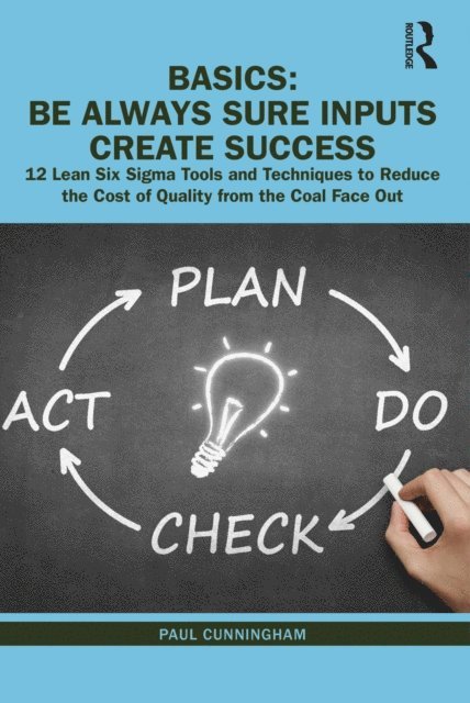 Paul Cunningham - BASICS: Be Always Sure Inputs Create Success, E-bok