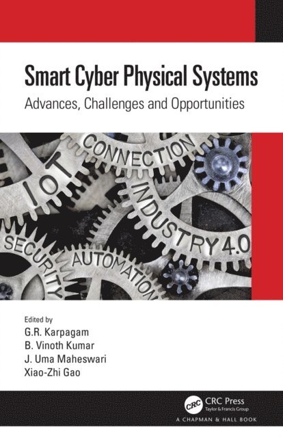 Xiao-Zhi Gao, J.Uma Maheswari, B Vinoth Kumar, G.R. Karpagam - Smart Cyber Physical Systems, E-bok