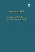 Studies in Medieval Islamic Technology