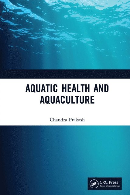 Chandra Prakash - Aquatic Health and Aquaculture, E-bok