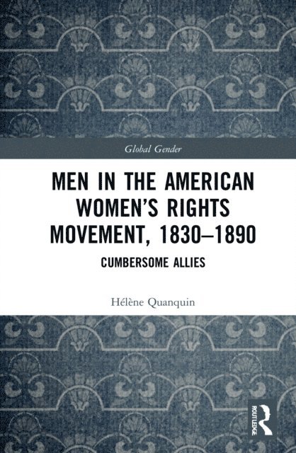 Helene Quanquin - Men in the American Women's Rights Movement, 1830-1890, E-bok