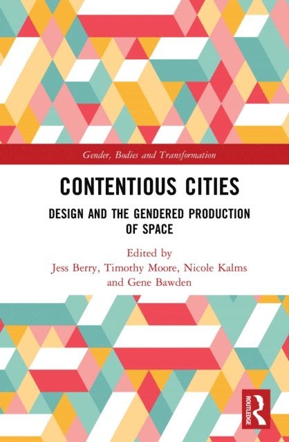 Gene Bawden, Nicole Kalms, Timothy Moore, Jess Berry - Contentious Cities, E-bok