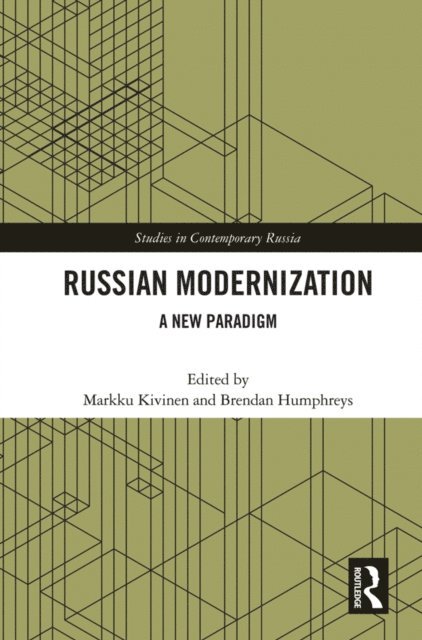 Brendan G. Humphreys, Markku Kivinen - Russian Modernization, E-bok