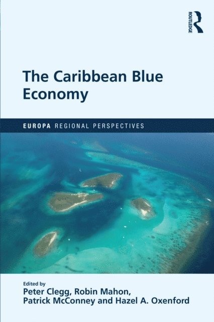 Hazel A. Oxenford, Patrick McConney, Robin Mahon, Peter Clegg - Caribbean Blue Economy, E-bok