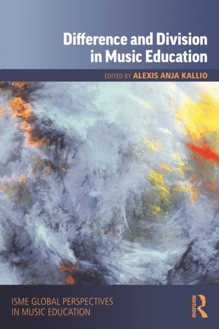 Alexis Anja Kallio - Difference and Division in Music Education, E-bok