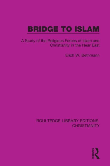 Erich W. Bethmann - Bridge to Islam, E-bok
