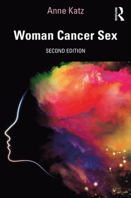 Anne Katz - Woman Cancer Sex, E-bok