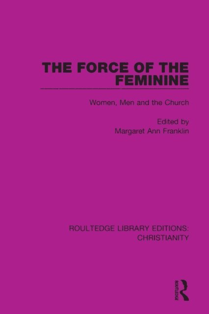 Margaret Ann Franklin - Force of the Feminine, E-bok