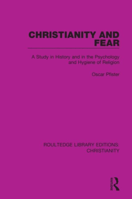 Oscar Pfister - Christianity and Fear, E-bok