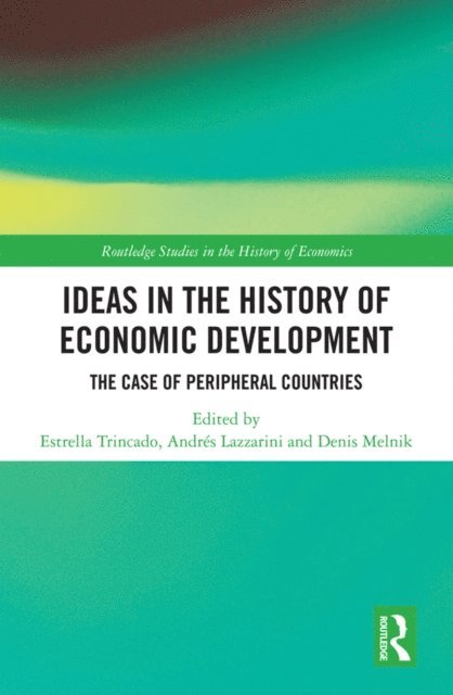 Denis Melnik, Andres Lazzarini, Estrella Trincado - Ideas in the History of Economic Development, E-bok