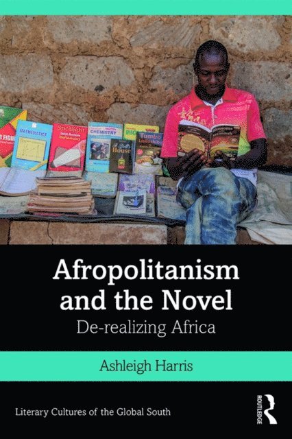 Ashleigh Harris - Afropolitanism and the Novel, E-bok
