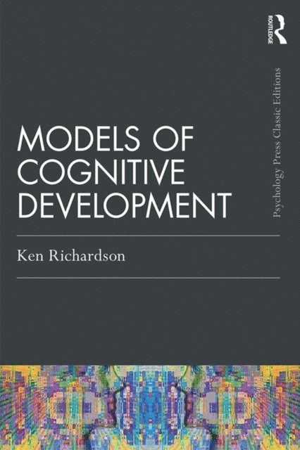 Ken Richardson - Models Of Cognitive Development, E-bok