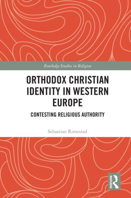 Sebastian Rimestad - Orthodox Christian Identity in Western Europe, E-bok